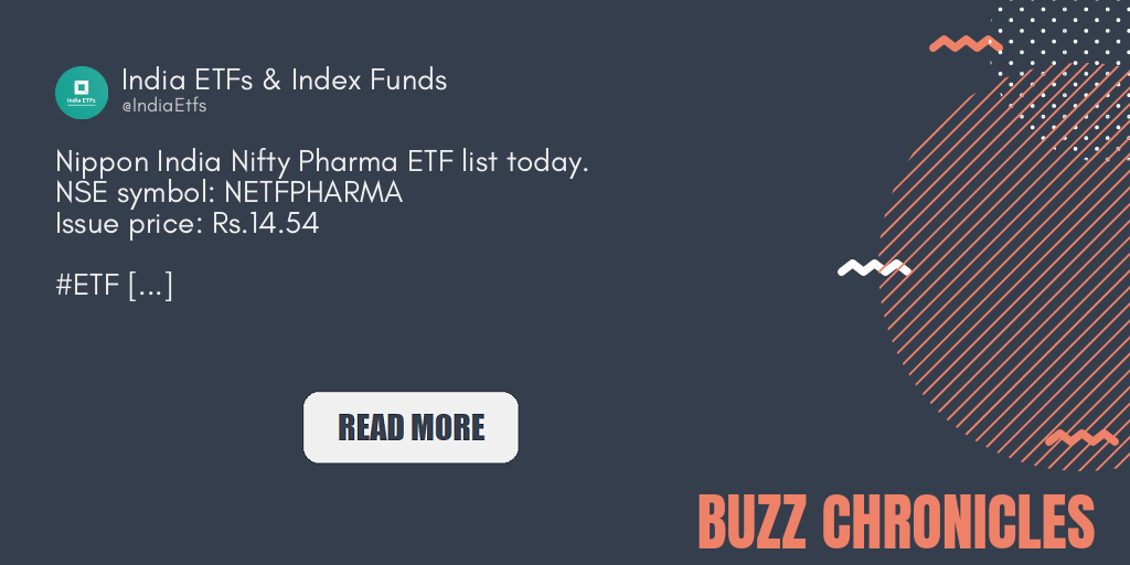 Nippon India Nifty Pharma ETF list today. NSE symbol NETFP…
